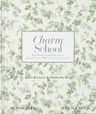 Charm School: The Schumacher Guide to Traditional Decorating for Today