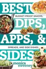 Best Dips, Apps, & Sides: Budget-Proof Snacks, Spreads, and Side Dishes