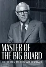 Master of the Big Board: The Life, Times, and Businesses of Jack C. Massey