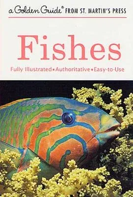 Fishes: A Guide to Fresh- And Salt-Water Species (Updated)