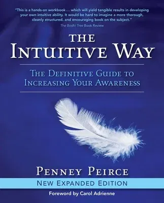 The Intuitive Way: The Definitive Guide to Increasing Your Awareness (Expanded)