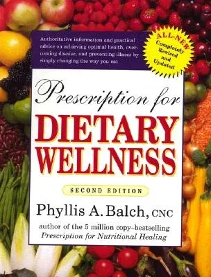 Prescription for Dietary Wellness (Revised and Updated)