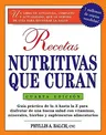 Recetas Nutritivas Que Curan, 4th Edition: Guia Practica de la a Hasta La Z Para Disfrutar de Una Burna Salud Convitaminas, Minerales, Hierbas Y Suple