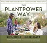 The Plantpower Way: Whole Food Plant-Based Recipes and Guidance for the Whole Family: A Cookbook