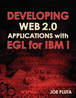 Developing Web 2.0 Applications with EGL for IBM i