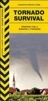 Tornado Survival: Prepare for & Survive a Tornado