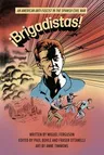 ¡Brigadistas!: An American Anti-Fascist in the Spanish Civil War