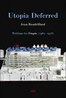 Utopia Deferred: Writings from Utopie (1967-1978)