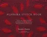 Alabama Stitch Book: Projects and Stories Celebrating Hand-Sewing, Quilting and Embroidery for Contemporary Sustainable Style