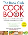 The Book Club Cookbook: Recipes and Food for Thought from Your Book Club's Favorite Books and Authors (Revised, Updated)