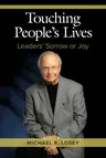 Touching People's Lives: Leaders' Sorrow or Joy