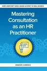 Mastering Consultation as an HR Practitioner