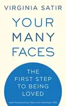 Your Many Faces: The First Step to Being Loved (Revised)