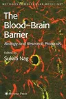 Blood'brain Barrier: Biology and Research Protocols (2003)