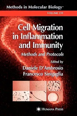 Cell Migration in Inflammation and Immunity: Methods and Protocols (2003)