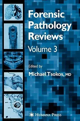 Forensic Pathology Reviews Vol 3 (2005)