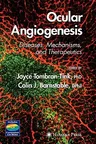 Ocular Angiogenesis: Diseases, Mechanisms, and Therapeutics (2006)