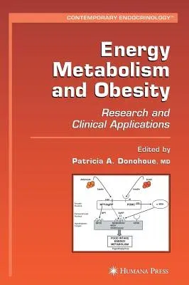 Energy Metabolism and Obesity: Research and Clinical Applications (2008)