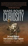 Mars Rover Curiosity: An Inside Account from Curiosity's Chief Engineer