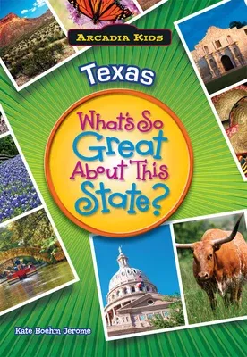 Texas: What's So Great about This State?