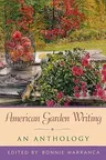 American Garden Writing: An Anthology (Expanded)