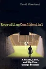 Recruiting Confidential: A Father, a Son, and Big Time College Football