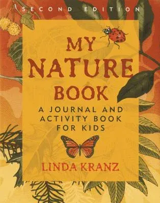 My Nature Book: A Journal and Activity Book for Kids