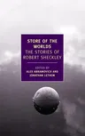 Store of the Worlds: The Stories of Robert Sheckley