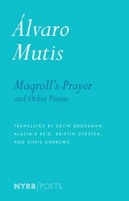 Maqroll's Prayer and Other Poems