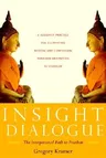 Insight Dialogue: The Interpersonal Path to Freedom