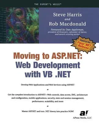 Moving to ASP.NET: Web Development with VB .Net (Softcover Reprint of the Original 1st)