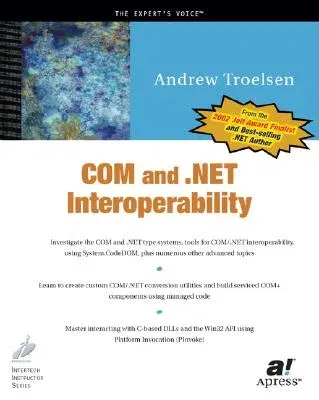 Com and .Net Interoperability (Softcover Reprint of the Original 1st)