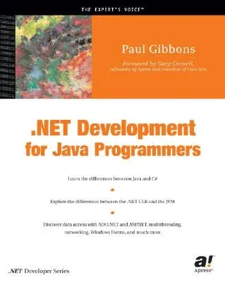 .Net Development for Java Programmers (Softcover Reprint of the Original 1st)