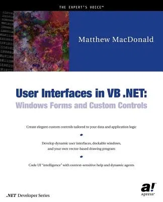 User Interfaces in VB .Net: Windows Forms and Custom Controls (Softcover Reprint of the Original 1st)