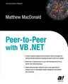 Peer-To-Peer with VB .Net (Softcover Reprint of the Original 1st)