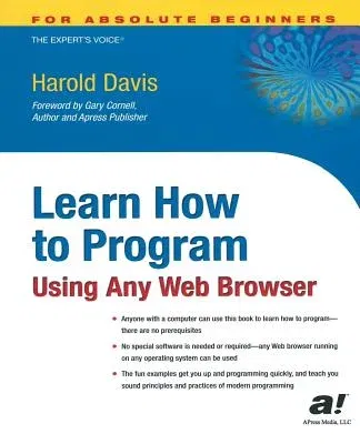 Learn How to Program Using Any Web Browser (Softcover Reprint of the Original 1st)