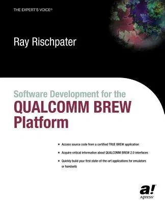 Software Development for the Qualcomm Brew Platform (Softcover Reprint of the Original 1st)