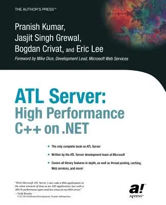 ATL Server: High Performance C++ on .Net (Softcover Reprint of the Original 1st)