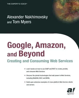 Google, Amazon, and Beyond: Creating and Consuming Web Services (Softcover Reprint of the Original 1st)