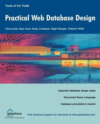 Practical Web Database Design (Softcover Reprint of the Original 1st)