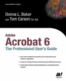 Adobe Acrobat 6: The Professional User's Guide (Softcover Reprint of the Original 1st)