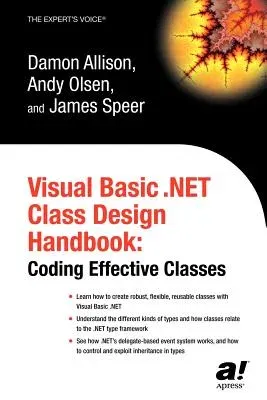 Visual Basic .Net Class Design Handbook: Coding Effective Classes (Softcover Reprint of the Original 1st)