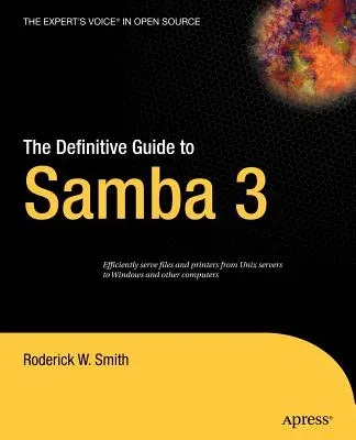 The Definitive Guide to Samba 3 (Softcover Reprint of the Original 1st)