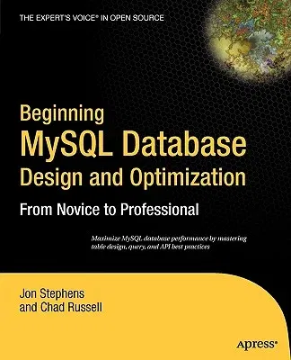 Beginning MySQL Database Design and Optimization: From Novice to Professional (Softcover Reprint of the Original 1st)