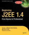 Beginning J2ee 1.4: From Novice to Professional (Softcover Reprint of the Original 1st)