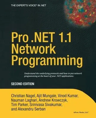 Pro .Net 1.1 Network Programming (Softcover Reprint of the Original 2nd)