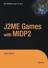 J2ME Games with MIDP 2 (Softcover Reprint of the Original 1st)