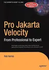 Pro Jakarta Velocity: From Professional to Expert (Softcover Reprint of the Original 1st)