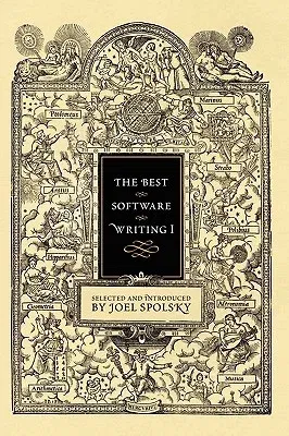 The Best Software Writing I: Selected and Introduced by Joel Spolsky (Corrected , Corr. 2nd Printing)