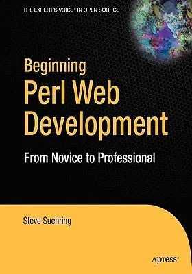 Beginning Perl Web Development: From Novice to Professional